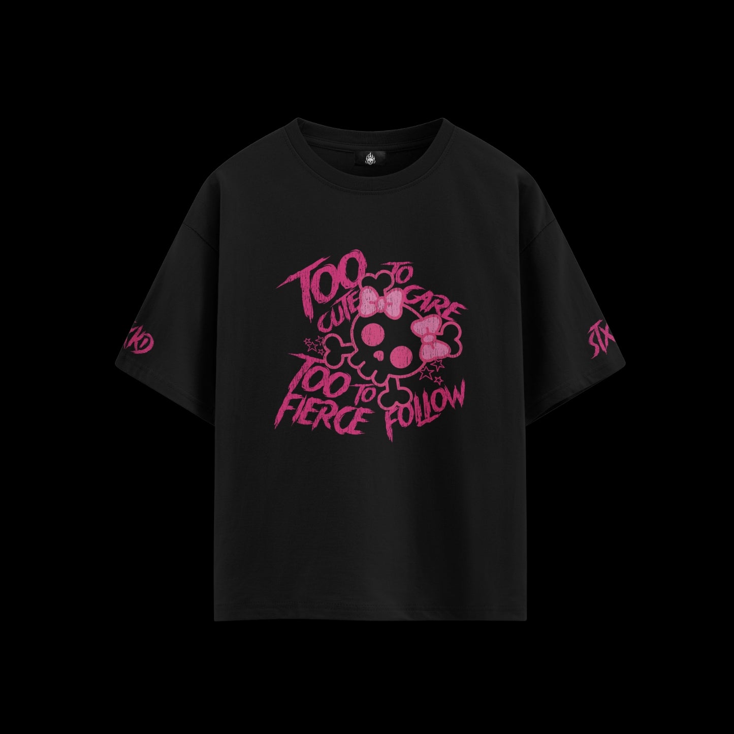 TOO CUTE TO CARE, TOO FIERCE TO FOLLOW